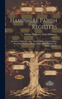 Hampshire Parish Registers: Sherborne St John, Eversley, North Waltham, Church Oakley, Winchfield, Elvetham, Basing, Dogmersfield, Farnborough, Hartley Wintney