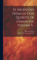 Ingenioso Hidalgo Don Quixote De Lamancha, Volume 3...