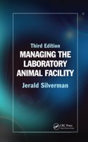 Managing the Laboratory Animal Facility