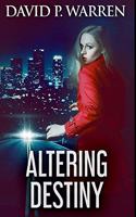 Altering Destiny