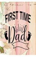First Time Dad: Dad Appreciation Journal & Notebook Love Dad Father's Day Card Gift Alternative Memories and Keepsake Pink Wood Floral
