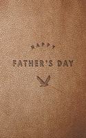 Happy Fathers Day: Large College Ruled Journal with Printed Leather Imitating Texture, Beautiful Leather Stamped Notebook