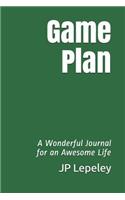 Game Plan: A Wonderful Journal for an Awesome Life