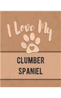 I Love My Clumber Spaniel: Keep Track of Your Dog's Life, Vet, Health, Medical, Vaccinations and More for the Pet You Love