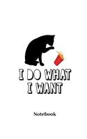 I Do What I Want Notebook