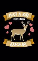 Just A Boy Who Loves Deer: Animal Nature Collection