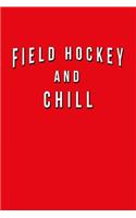 Field Hockey And Chill