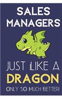 Sales Managers Just Like a Dragon Only So Much Better
