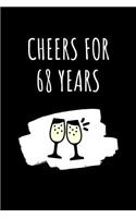 Cheers For 68 Years Notebook