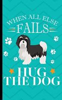 When All Else Fails Hug The Dog