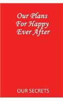 Our Plans for Happy Ever After