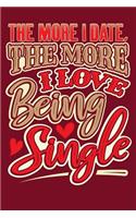 The More I Date, The More I Love Being Single