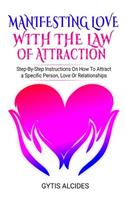 Manifesting Love with the law of attraction