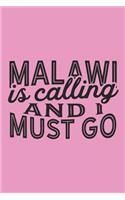 Malawi Is Calling And I Must Go