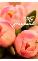 My Journal (Pink Tulips): Lined Journal for Moms, Teens, and Flower Lovers