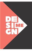 Design Me: Dot grid journal for designers to write in, draw, make art and templates, plan projects, and get creative - 6x9, 120 pages(12 Design Me)