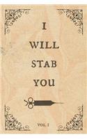 I will stab you