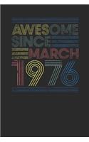 Awesome Since March 1976: Dotted Bullet Notebook - Happy Birthday Gift or Happy Anniversary Gift Idea