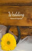 Wedding Planner & Organizer: Plan and organize your marriage ceremony and reception with these easy to use checklists, worksheets, charts and tools