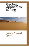 Geology Applied to Mining: (English)