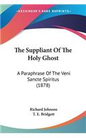 Suppliant Of The Holy Ghost