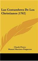 Las Costumbres de Los Christianos (1762)