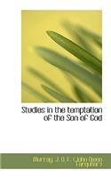 Studies in the Temptation of the Son of God