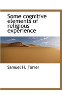 Some Cognitive Elements of Religious Experience: (English)