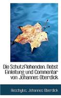 Die Schutzflehenden. Nebst Einleitung Und Commentar Von Johannes Oberdick: (German)