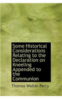 Some Historical Considerations Relating to the Declaration on Kneeling Appended to the Communion