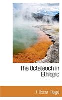 The Octateuch in Ethiopic