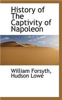 History of the Captivity of Napoleon