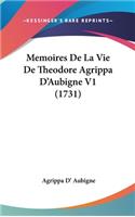 Memoires De La Vie De Theodore Agrippa D'Aubigne V1 (1731)