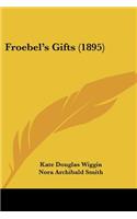 Froebel's Gifts (1895)