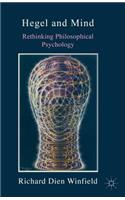 Hegel and Mind: Rethinking Philosophical Psychology