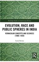 Evolution, Race and Public Spheres in India