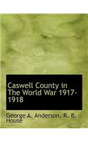 Caswell County in the World War 1917-1918
