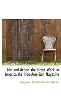 Life and Action the Great Work in America the Indo-American Magazine