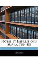 Notes Et Impressions Sur La Tunisie