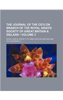 The Journal of the Ceylon Branch of the Royal Asiatic Society of Great Britain & Ireland (Volume 3)