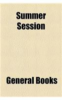 Summer Session