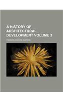 A History of Architectural Development Volume 3