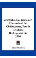 Geschichte Des Gemeinen Privatrechts Und Civilprozesses, Part 2
