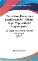 Characteres Essentiales Familiarum AC Tribuum Regni Vegetabilis Et Amphorganici