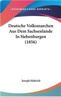 Deutsche Volksmarchen Aus Dem Sachsenlande in Siebenburgen (1856)