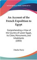 An Account of the French Expedition to Egypt