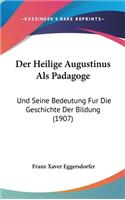 Der Heilige Augustinus Als Padagoge