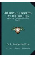 Sheridan's Troopers On The Borders