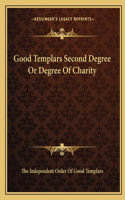Good Templars Second Degree or Degree of Charity