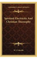 Spiritual Electricity And Christian Theosophy